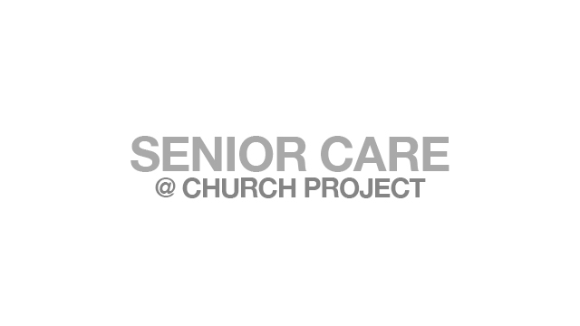 Senior Care at Church Project